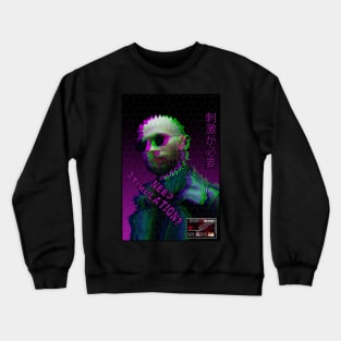 Cyborg Man - Need Stimulation? Crewneck Sweatshirt